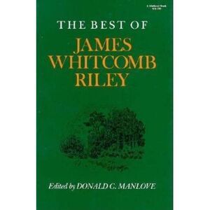 Best of James Whitcomb Riley -- James Whitcomb Riley
